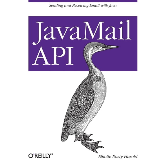 Pre-Owned JavaMail API: Sending and Receiving Email with Java (Paperback) 1449367240 9781449367244