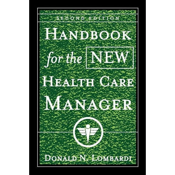 J-B AHA Press Handbook for the New Health Care Manager, Book 6, (Paperback)