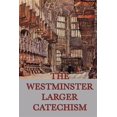 thumbnail image 1 of Pre-Owned The Westminster Larger Catechism, 1 of 1