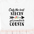 thumbnail image 4 of Inktastic Only the Best Nieces Get Promoted to Cousin Girls Toddler Dress, 4 of 5