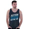 thumbnail image 5 of Autism Does Not Define Me Autistic Tank Top T Shirts Men Women Brisco Brands S, 5 of 6