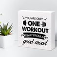 thumbnail image 6 of Zomyto 5x5 Inch You Are Only One Workout Away from A Good Mood Motivational Gym Wooden Box Sign Desk Decor,Inspirational Fitness Wooden Box Plaque Sign, 6 of 7