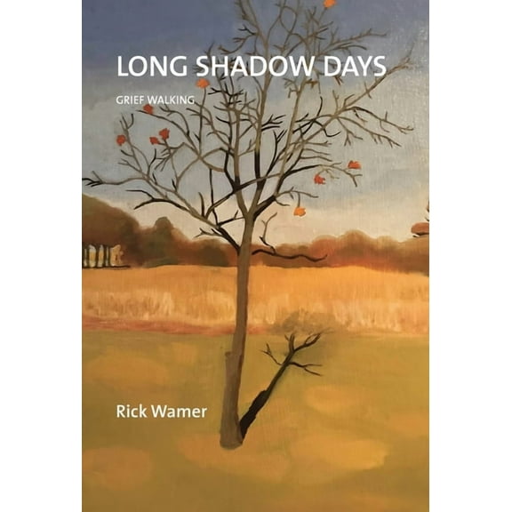 Long Shadow Days: Grief Walking, (Hardcover)