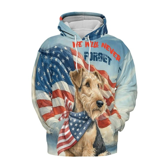 Patriot Airedale Terrier We Will Never Forget Patriotic Remembrance Day All Over Print 3D Hoodie Unisex Merch Hoodies Dale Waterside Dog Lover - 12014