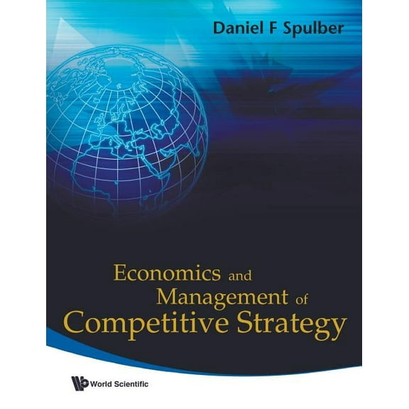 Economics and Management of Competitive Strategy, (Paperback)