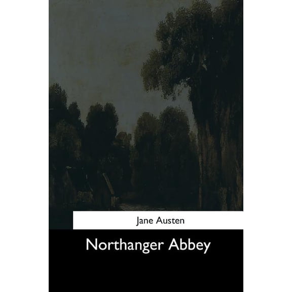 Northanger Abbey Paperback 154465085X 9781544650852 Jane Austen