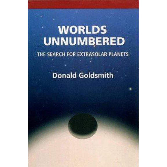 Pre-Owned Worlds Unnumbered: The Search for Extrasolar Planets (Hardcover) 0935702970 9780935702972