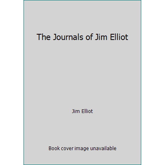 Pre-Owned The Journals of Jim Elliot (Paperback) 0800751477 9780800751470