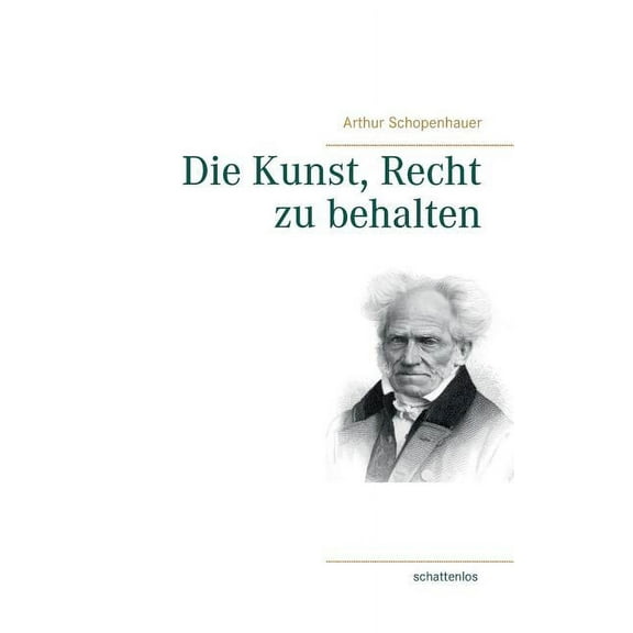 Die Kunst, Recht zu behalten, (Paperback)