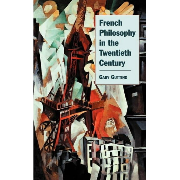 French Philosophy in the Twentieth Century, (Hardcover)