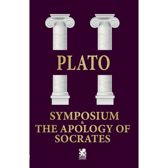 Symposium & The Apology of Socrates, (Paperback)