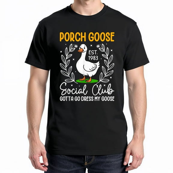 Porch Goose Social Club Gotta Go Dress My Goose T-Shirt – Whimsical Humor – Casual Unisex Wear