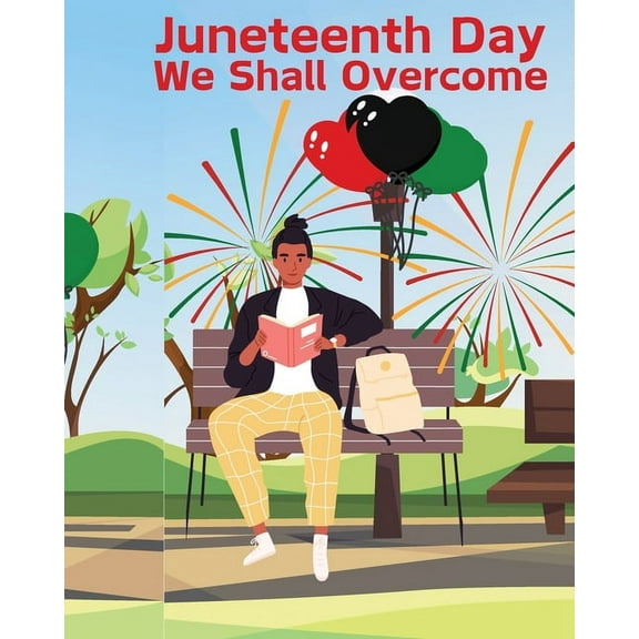 Juneteenth Day: We Shall Overcome, (Paperback)