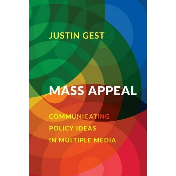 Mass Appeal: Communicating Policy Ideas in Multiple Media, (Paperback)