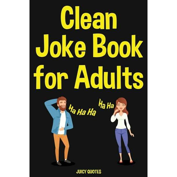Clean Joke Book for Adults : Funny Clean Jokes and Puns for Grown Ups  (Paperback) 