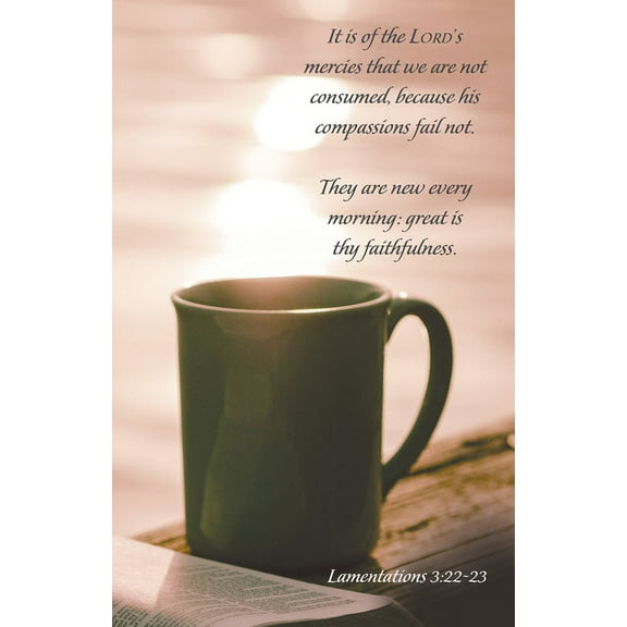 General Worship Bulletin: His Mercies (Package of 100): Lamentations 3:22-23 (Kjv), (Paperback)