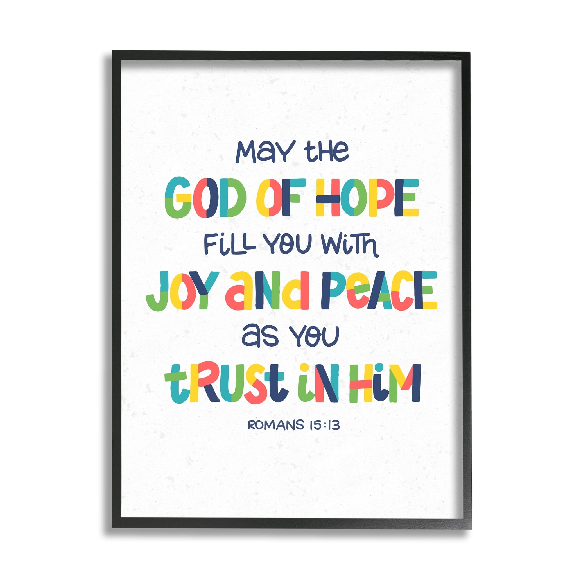 Stupell Industries Fill With Joy and Peace Romans 15:13 Proverbs, 24 x 30, Design by Raye Allison Creations