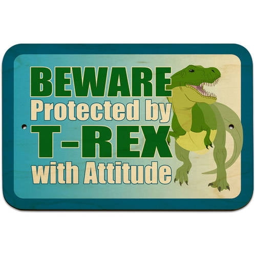 Beware Protected by T Rex with Attitude Sign - Walmart.com