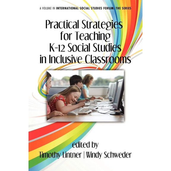 International Social Studies Forum: The Practical Strategies for Teaching K-12 Social Studies in Inclusive Classrooms, (Paperback)