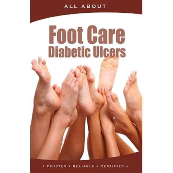 Pre-Owned All about Foot Care & Diabetic Ulcers