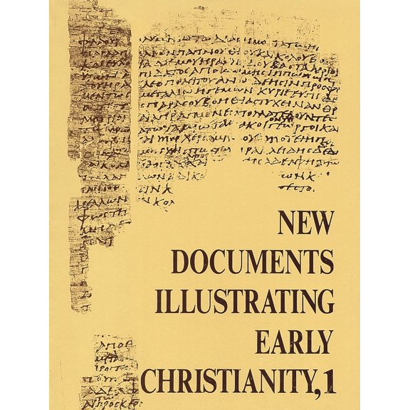 New Documents Illustrating Early Christi New Documents Illustrating Early Christianity, 1: A Review of the Greek Inscriptions and Papyri Published in 1976, (Paperback)