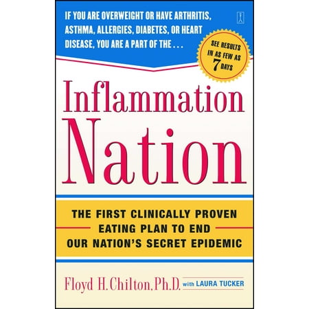 Inflammation Nation : The First Clinically Proven Eating Plan to End Our Nation's Secret