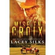 La Srie Des Croix: Mise en Croix : Bad Boys, Cowboys et Millionnaires (Series #2) (Paperback)