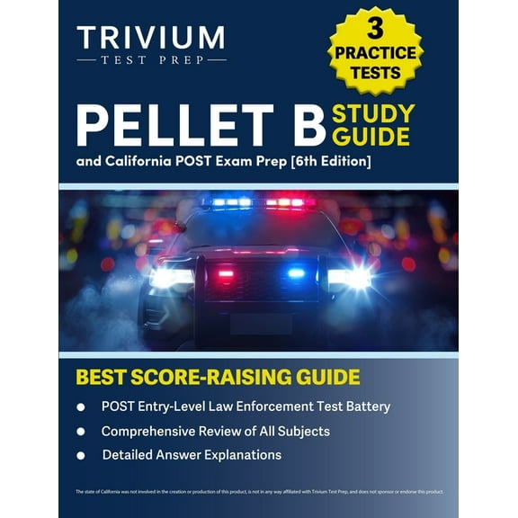 PELLET B Study Guide: 3 Practice Tests and California POST Exam Prep [6th Edition], (Paperback)