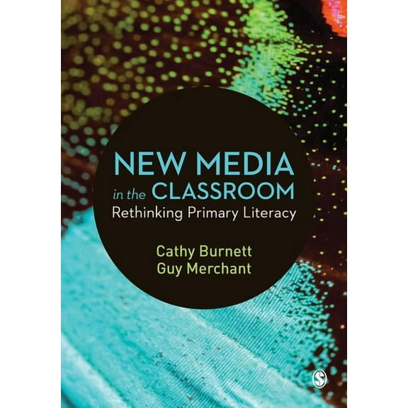 New Media in the Classroom: Rethinking Primary Literacy, (Paperback)