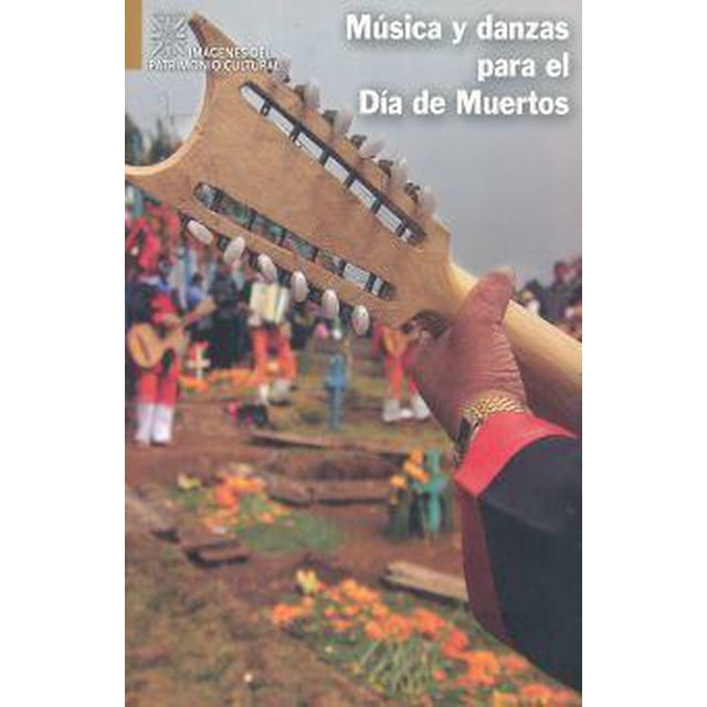 Música y danzas para el Día de Muertos EDUCAL 9786074559569