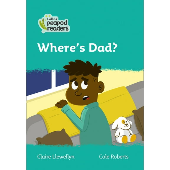 Collins Peapod Readers: Where's Dad? : Level 3 (Paperback)
