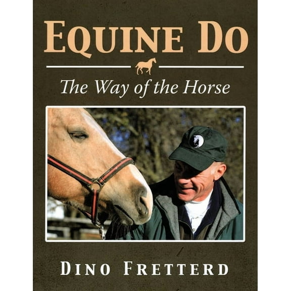 Equine Do: The Way of The Horse, (Paperback)