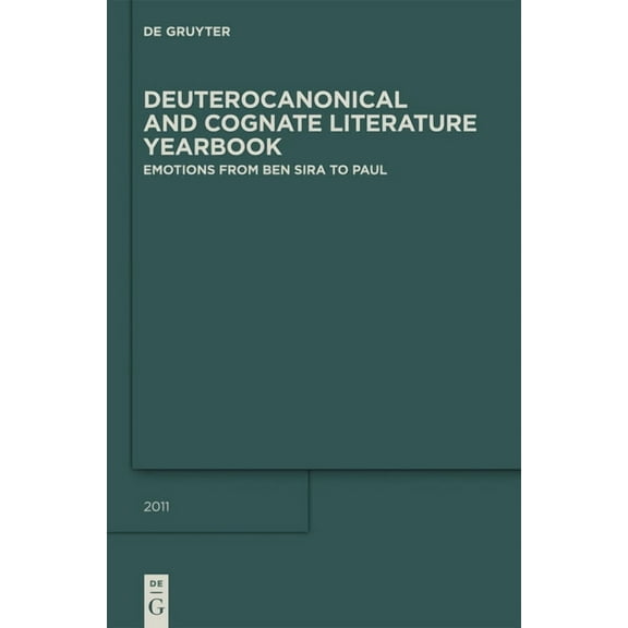 Deuterocanonical and Cognate Literature Emotions from Ben Sira to Paul, Book 2011, (Hardcover)