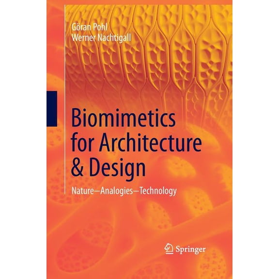 Biomimetics for Architecture & Design : Nature - Analogies - Technology (Paperback)