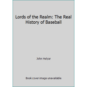 Lords of the Realm: The Real History of Baseball [Hardcover - Used]