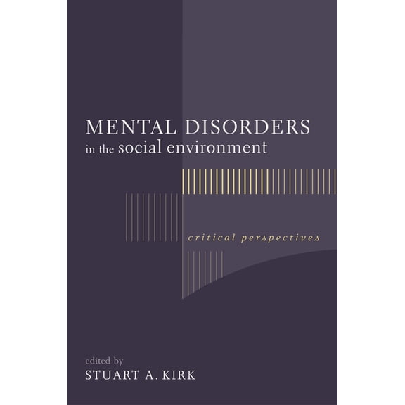Foundations of Social Work Knowledge Mental Disorders in the Social Environment: Critical Perspectives, (Paperback)