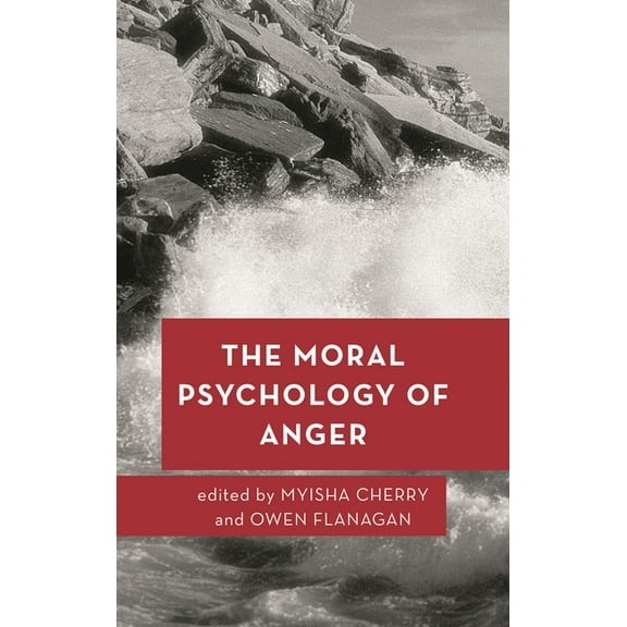 Moral Psychology of the Emotions The Moral Psychology of Anger, Book 4, (Paperback)