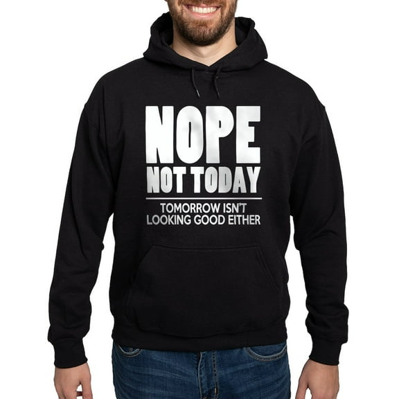 CafePress - Nope Not Today Hoodie (Dark) - Pullover Hoodie, Classic, Comfortable Hooded Sweatshirt
