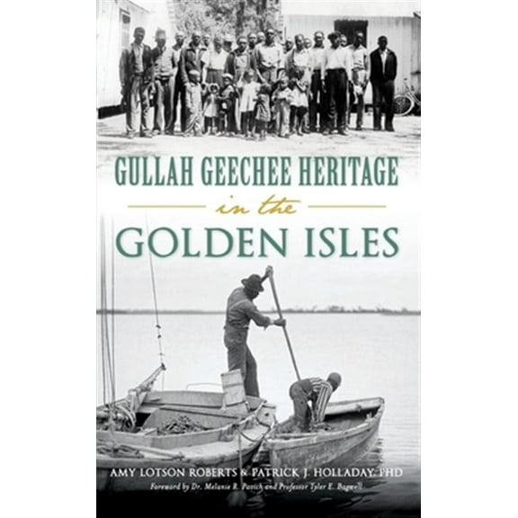 Gullah Geechee Heritage in the Golden Isles (Hardcover)