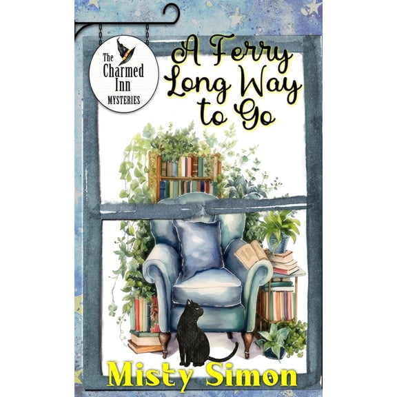 The Charmed Inn Mysteries A Ferry Long Way to Go, Book 3, (Paperback)