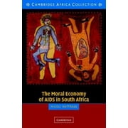 The Moral Economy of AIDS in South Africa [Paperback - Used]