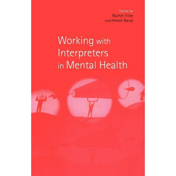 Working with Interpreters in Mental Health, (Paperback)