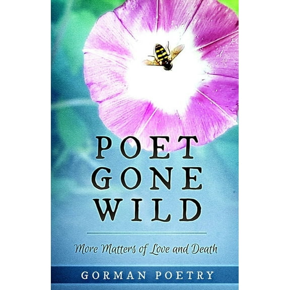 Poet Gone Wild, (Paperback)