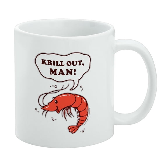 Krill Out Man Chill Shrimp Funny Humor White Mug