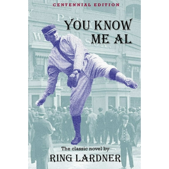 You Know Me Al : Centennial Edition (Paperback)