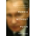 thumbnail image 1 of Pre-Owned Russia Without Putin: Money, Power and the Myths of the New Cold War (Paperback) 1788731255 9781788731256, 1 of 2