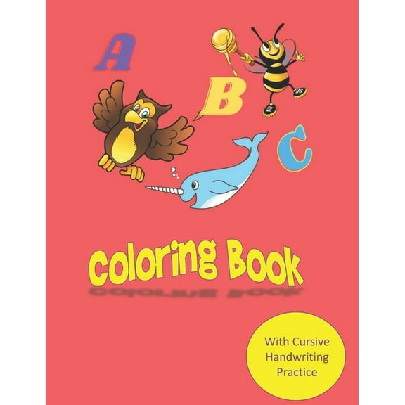 Kid's Corner A B C Coloring Book: Animal Theme For Kids- With Cursive Handwriting Practice Pages for Letters of the Alphabet, (Paperback)