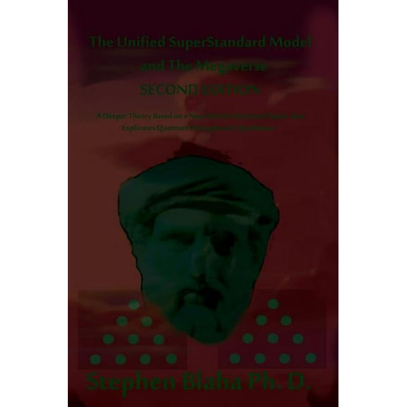 The Unified SuperStandard Model and the Megaverse SECOND EDITION (Hardcover)