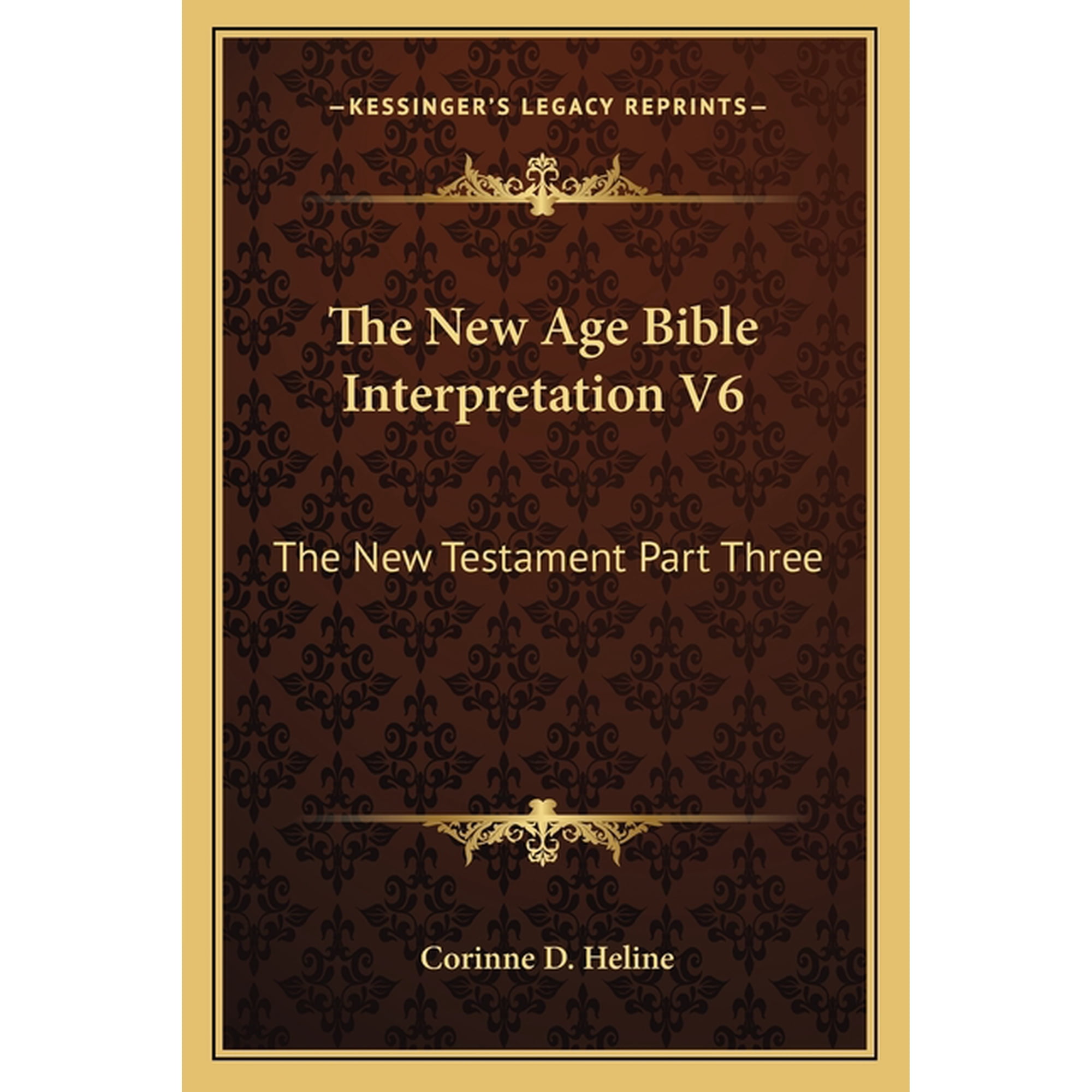 The New Age Bible Interpretation V6: The New Testament Part Three (Paperback)