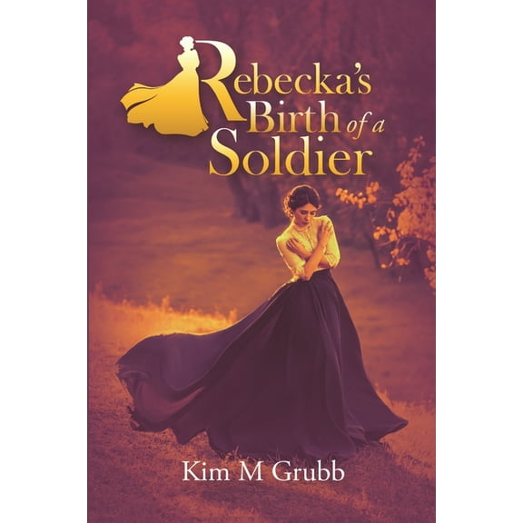 Rebecka's Birth of a Soldier, (Paperback)